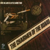 Chairmen Of The Board/Give Me Just A Little More Time (Rmt)(Ltd)
