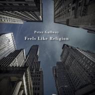 Peter Gallway/Feels Like Religion