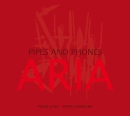 Peter Lehle / Peter Schindler/Aria Pipes  Phones