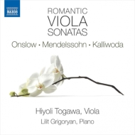 Viola Classical/Romantic Viola Sonatas-onslow Mendelssohn Kalliwoda Hiyoli Togawa(Va) L. grigoryan