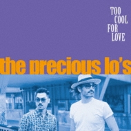 Precious Lo's/Too Cool For Love