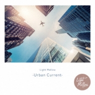 Light Mellow -Urban Current-