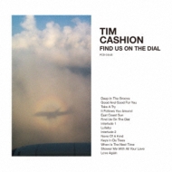 Tim Cashion/Find Us On The Dial (Ltd)
