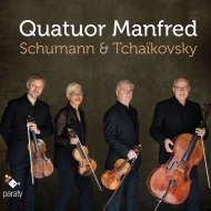 シューマン、ロベルト（1810-1856）/String Quartet 1 ： Quatuor Manfred +tchaikovsky： String Quartet 2