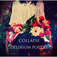 COLLAPSE/Delirium Poetry