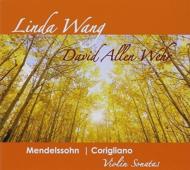 メンデルスゾーン（1809-1847）/Violin Sonata Op. posth： Linda Wang(Vn) D. a.wehr(P) +corigliano： Violin Sonata