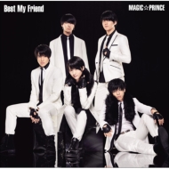 MAG!CPRINCE/Best My Friend (B)(+dvd)(Ltd)
