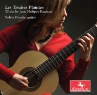 ラモー、ジャン＝フィリップ（1683-1764）/Les Tendres Plaintes-guitar Transcriptions： Sylvie Proulx