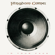 Kingdom Come/In Your Face (Ltd)