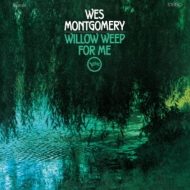 Wes Montgomery/Willow Weep For Me