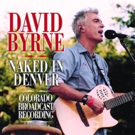 David Byrne/Naked In Denver