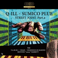 Q-ILL x SUMICO PLUE/Street Joint Part.4
