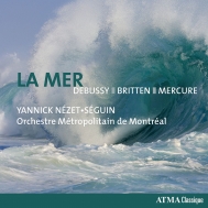 ˥Хʴɸڡ/La Mer Sea-debussy Britten Mercure Nezet-seguin / Grand Montreal Metropolitain O