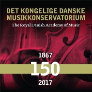Box Set Classical/The Royal Danish Academy Of Music 150 Years 1867-2017