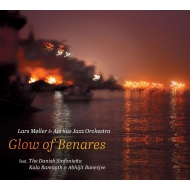 Lars Moller/Glow Of Benares： Ramnath(Vn Vo) Banerjee(Tabla) Moller / Aarhus Jazz O Danish Sinfoniet