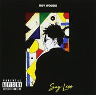 Roy Woods/Say Less