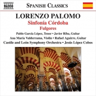 パロモ、ロレンツォ（1938- ）/Sinfonia Cordoba Fulgores： Lopez-cobos / Castilla Y Leon So Etc
