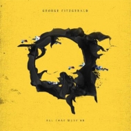 George Fitzgerald/All That Must Be
