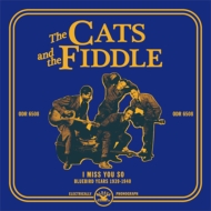 Cats  Fiddle/I Miss You So  Bluebird Years 1938-1940 (Pps)