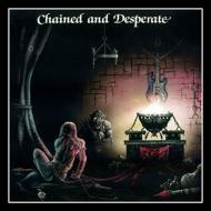 Chained & Desperate