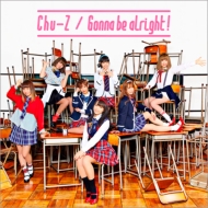 Chu-Z/Gonna Be Alright!