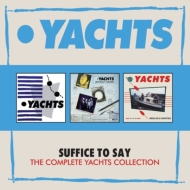 Yachts/Suffice To Say The Complete Yachts Collection (Box)