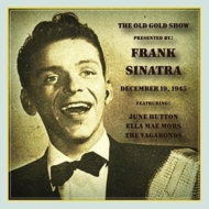Frank Sinatra/Old Gold Show Presented By Frank Sinatra December 19 1945