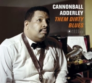 Cannonball Adderley/Them Dirty Blues