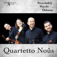Quartetto Nous: Haydn: String Quartet, 43, Debussy, Stravinsky: 3 Pieces