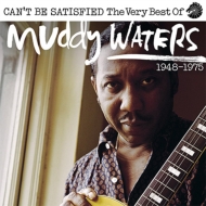 I Can't Be Satisfied: The Very Best Of Muddy Waters 1947-1975 (2CD)