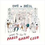 Paris Gadjo Club/Cafe Du Bresil