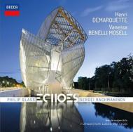 Echoes-philip Glass & Rachmaninov: Demarquette(Vc)Benelli Mosell(P)