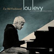 Lou Levy/I'm Old Fashioned