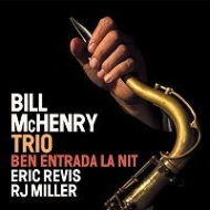 Bill Mchenry/Ben Entrada La Nit