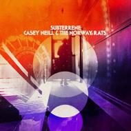 Casey Neill / Norway Rats/Subterrene