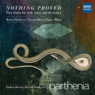 Contemporary Music Classical/Nothing Proved-new Works For Viols Voice ＆ Electronics： D. burton(Br) P