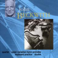 Beckwith John (1927-)/Keyboard Works String Quartet： W. aide V. weeks Bowkun J. coop(P) P. wedd(Organ