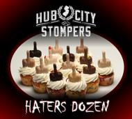 Hub City Stompers/Hater's Dozen