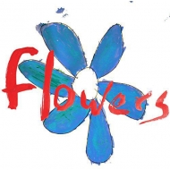 Flowers (Rock)/Do What You Want To： It's What You Should Do