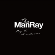 The ManRay/Fly To The Moon