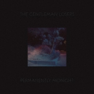 Gentleman Losers/Permanently Midnight