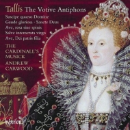 タリス（1505-1585）/The Votive Antiphons： Carwood / The Cardinall's Musick