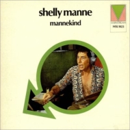 Shelly Manne/Mannekind (Ltd)