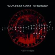 Carbon Seed/Posthumanism