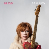 Sue Foley/Ice Queen