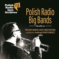 Various/Polish Radio Jazz Archives Vol.23 Polish Radio Big Bands Vol.2