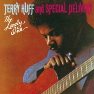 Terry Huff  Special Delivery/Lonely One