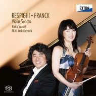 レスピーギ（1879-1936）/Violin Sonata： 鈴木理恵子(Vn) 若林顕(P) +franck： Sonata Paradis L. boulanger Faure (Hyb)
