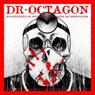 Dr Octagon/Moosebumps An Exploration Into Modern Day Horripi (Ltd)