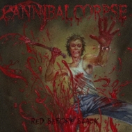 Cannibal Corpse/Red Before Black